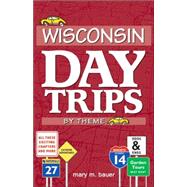 Wisconsin Day Trips: By Theme