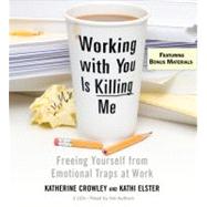 Working With You is Killing Me