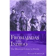 Fromajadas and Indigo : The Minorcan Colony in Florida