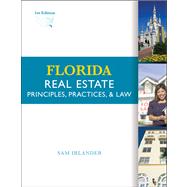 Florida Real Estate : Principles, Practices, and Law
