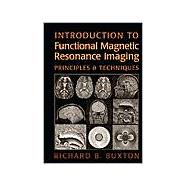 Introduction to Functional Magnetic Resonance Imaging: Principles and Techniques