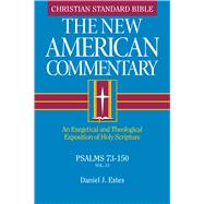 Psalms 73-150 An Exegetical and Theological Exposition of Holy Scripture