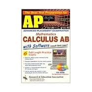 AP Calculus AB : The Best Test Preparation for the Advanced Placement Exam with REA's Testware