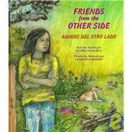 Friends from the Other Side/Amigos Del Otro Lado