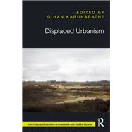 Displaced Urbanism