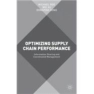 Optimizing Supply Chain Performance Information Sharing and Coordinated Management