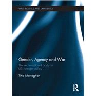Gender, Agency and  War: The Maternalized Body in US Foreign Policy