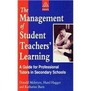 The Management of Student Teachers' Learning: A Guide for Professional Tutors in Secondary Schools