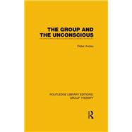 The Group and the Unconscious (RLE: Group Therapy)
