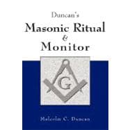 Duncan's Masonic Ritual And Monitor
