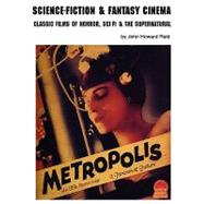 SCIENCE-FICTION and FANTASY CINEMA: Classic Films of Horror, Sci-Fi and the Supernatural
