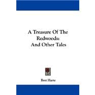 A Treasure of the Redwoods: And Other Tales