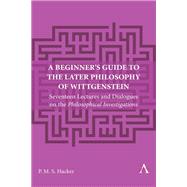 A Beginner's Guide to the Later Philosophy of Wittgenstein