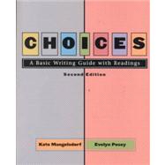 Choices: A Basic Writing Guide With Readings