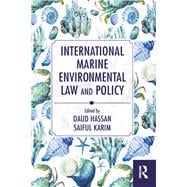International Marine Environmental Law and Policy
