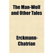 The Man-wolf and Other Tales