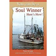 You Can Be A Soul Winner!  Here's How