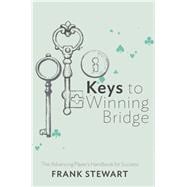 Keys to Winning Bridge The Advancing Player's Handbook
