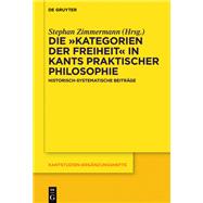 Die „Kategorien der Freiheit“ in Kants praktischer Philosophie