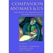 Companion Animals and Us: Exploring the Relationships between People and Pets