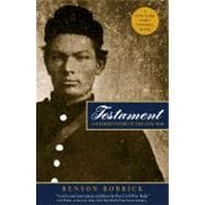 Testament A Soldier's Story of the Civil War