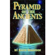 Pyramid of the Ancients : A Novel about the Origin of Civilizations