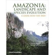 Amazonia: Landscape and Species Evolution A Look into the Past