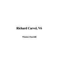 Richard Carvel, V6