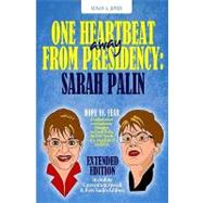 One Heartbeat Away from Presidency: Sarah Palin