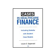 Cases in Healthcare Finance: Instructors Manual