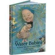 The Water Babies A Fairy Tale for a Land-Baby