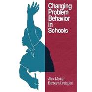Changing Problem Behavior in Schools