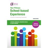 Your Primary School-based Experience A Guide to Outstanding Placements