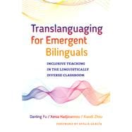Translanguaging for Emergent Bilinguals,9780807761137