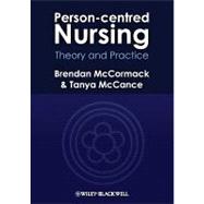 Person-Centred Nursing : Theory and Practice