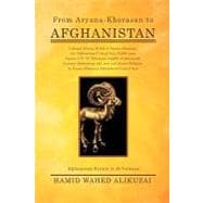 From Aryana-Khorasan to Afghanistan: Afghanistan History in 25 Volumes