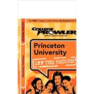 College Prowler Princeton University Off the Record: Princeton, New Jersey