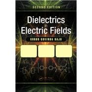 Dielectrics in Electric Fields, Second Edition