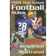 NFHS 2009 High School Football Rules, Simplified and Illustrated