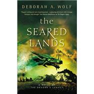 The Seared Lands (The Dragon’s Legacy Book 3)