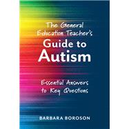 General Education Teacher's Guide to Autism, The