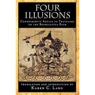 Four Illusions Candrakirti's Advice for Travelers on the Bodhisattva Path