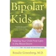 Bipolar Kids Helping Your Child Find Calm in the Mood Storm