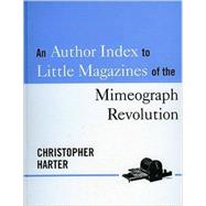 An Author Index to Little Magazines of the Mimeograph Revolution