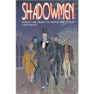 Shadowmen : Heroes and Villains of French Pulp Fiction