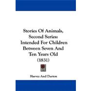 Stories of Animals, Second Series : Intended for Children Between Seven and Ten Years Old (1831)