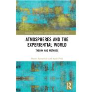 Atmospheres and the Experiential World: Theory and Methods
