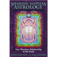 Shamanic Egyptian Astrology