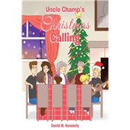 Uncle Champ's Christmas Calling