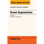 Breast Augmentation: An Issue of Clinics in Plastic Surgery